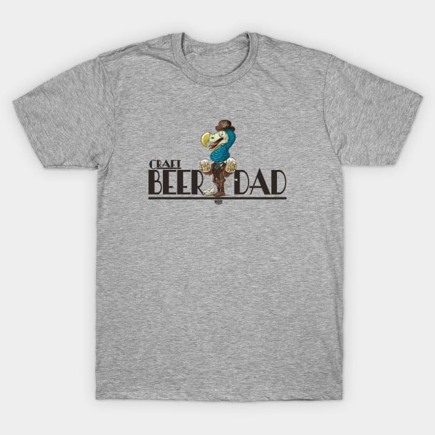 Craft Beer Dodo Bird Dad T-Shirt by Mudge